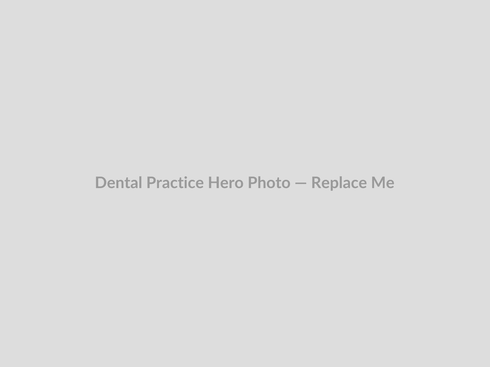 Placeholder — replace with a real dental practice photo