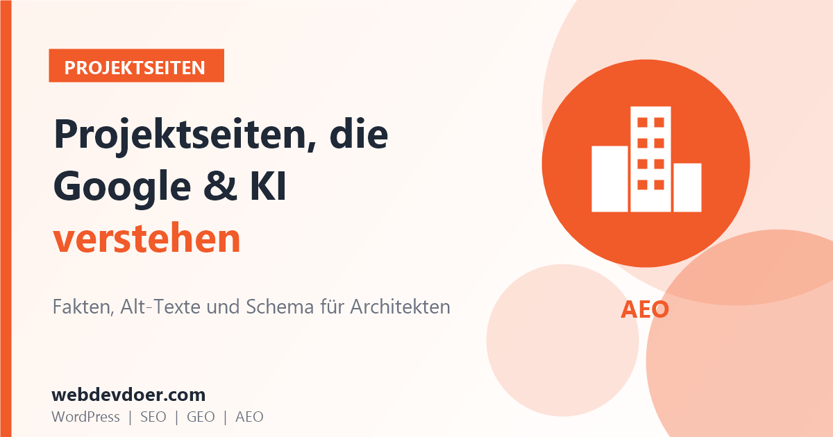 Architekturprojekte: Projektseiten, die Google und KI-Assistenten verstehen