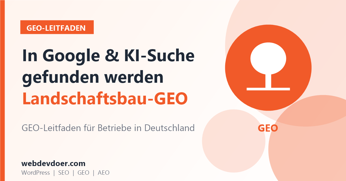 GEO-Leitfaden für Garten- und Landschaftsbau: in Google und KI-Suche gefunden werden