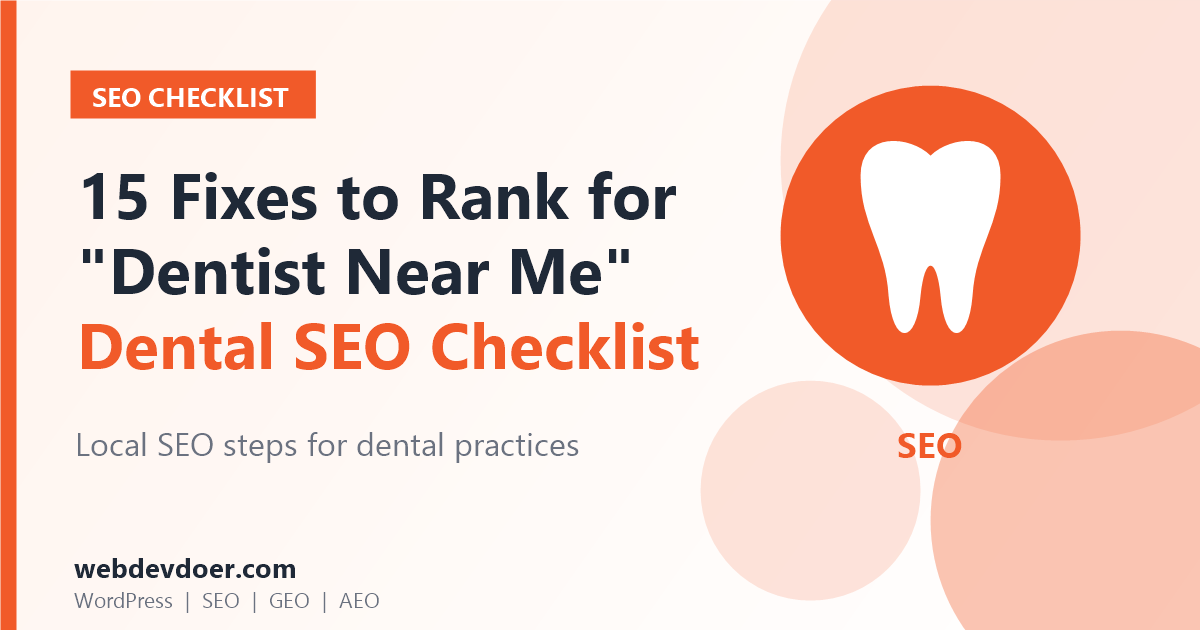 Dental SEO checklist: 15 fixes to rank for dentist near me