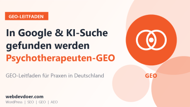 GEO-Leitfaden für Psychotherapeuten: in Google und KI-Suche gefunden werden