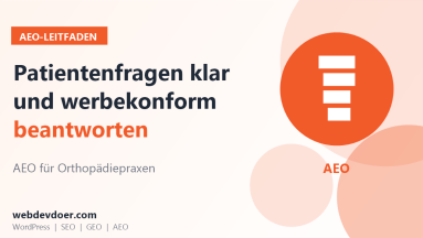 AEO für Orthopädiepraxen: Patientenfragen klar und werbekonform beantworten