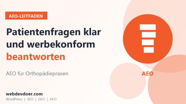 AEO für Orthopädiepraxen: Patientenfragen klar und werbekonform beantworten