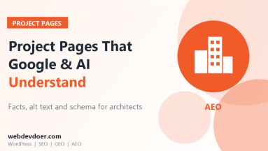 Architecture project pages that Google and AI assistants understand
